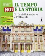 gentile gianni; ronga luigi; rossi anna carla - tempo, noi e la storia. corso di storia, cittadinanza e costituzione. con i luog