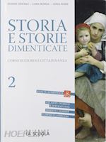 Image of STORIA E STORIE DIMENTICATE. CORSO DI STORIA E CITTADINANZA. PER LE SCUOLE SUPER