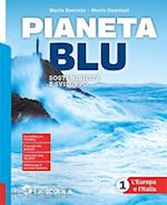baronio maria; damiani mario - pianeta blu. con atlante 1 e regioni d'italia. l'europa e l'italia. per la scuol