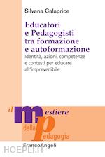 Image of EDUCATORI E PEDAGOGISTI TRA FORMAZIONE E AUTOFORMAZIONE. IDENTITA', AZIONI, COMP