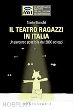 Image of IL TEATRO RAGAZZI IN ITALIA. UN PERCORSO POSSIBILE DAL 2008 AD OGGI