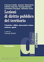LEZIONI DI DIRITTO PUBBLICO DEL TERRITORIO. URBANISTICA, EDILIZIA, RIGENERAZIONE