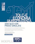 Image of HOEPLI TEST - TOLC-E ECONOMIA, GIURISPRUDENZA - 4000 QUIZ CON PROVE SIMULATE