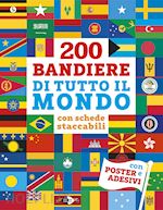 Image of 200 BANDIERE DI TUTTO IL MONDO. CON SCHEDE STACCABILI. CON ADESIVI. EDIZ. A COLO