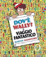 Image of DOV'E' WALLY? IL VIAGGIO FANTASTICO. EDIZ. A COLORI