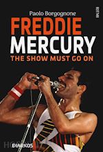 Image of FREDDIE MERCURY. THE SHOW MUST GO ON