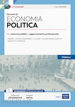 Image of ELEMENTI DI ECONOMIA POLITICA. PER ESAMI, CONCORSI PUBBLICI E ABILITAZIONI PROFE