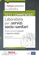 Image of LABORATORIO PER I SERVIZI SOCIO-SANITARI - QUESITI E TEST COMMENTATI -CLASSE B23