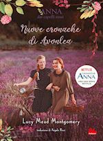 Image of NUOVE CRONACHE DI AVONLEA. ANNA DAI CAPELLI ROSSI