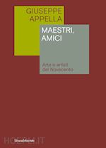Image of MAESTRI, AMICI. ARTE E ARTISTI DEL NOVECENTO