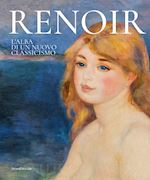 Image of RENOIR. L'ALBA DI UN NUOVO CLASSICISMO
