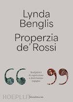Image of LYNDA BENGLIS, PROPERZIA DE' ROSSI. SCULPITRICI DI CAPRICCIOSO"