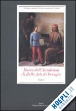 zappia caterina - museo dell'accademia di belle arti di perugia. dipinti. ediz. illustrata