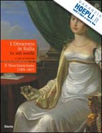 sisi c. (curatore) - l'ottocento in italia , le arti sorelle. il neoclassicismo 1789-1815