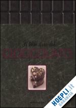 bardi carla; pietersen claire - il libro d'oro del cioccolato. ediz. illustrata