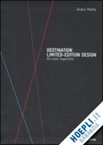 medda ambra - destination: limited-edition design (edizione italiana)