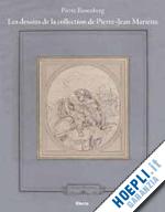 rosenberg pierre - les dessins de la collection mariette . ecole francaise