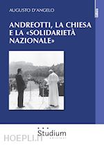 Image of ANDREOTTI, LA CHIESA ITALIANA E LA SOLIDARIETA' NAZIONALE