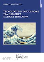 Image of TECNOLOGIE IN DISCUSSIONE TRA DIDATTICA E AZIONE EDUCATIVA
