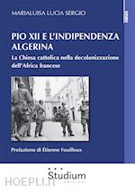 Image of PIO XII E L'INDIPENDENZA ALGERINA