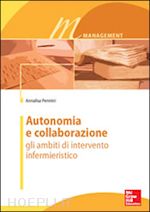 Image of AUTONOMIA E COLLABORAZIONE: GLI AMBITI DI INTERVENTO INFERMIERISTICO