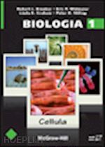 brooker robert j.; widmaier eric p.; graham linda e.; stiling peter d. - biologia.vol.1 cellula