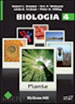 brooker robert j.; widmaier eric p.; graham linda e.; stiling peter d. - biologia. vol.4 piante