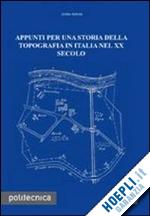 selvini attilio - appunti per una storia della topografia in italia nel xx secolo