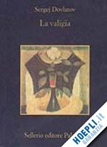 dovlatov sergej; salmon l. (curatore) - la valigia