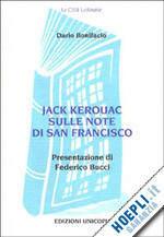 bonifacio dario - jack kerouac sulle note di san francisco