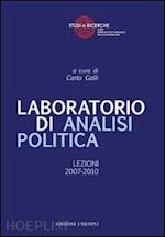 galli carlo (curatore); fondazione gramsci emilia-romagna - laboratorio di analisi politica . lezioni 2007-2012