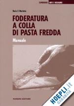 marletto f. dario - foderatura a colla di pasta fredda. manuale
