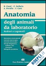cozzi bruno-ballarin cristina-peruffo antonella - anatomia degli animali da laboratorio. roditori e lagomorfi