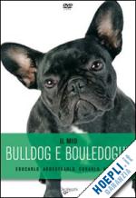 aa.vv. - il mio bulldog e bouledogue. dvd