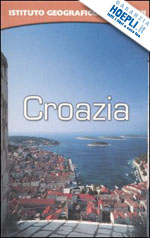 aa.vv. - croazia guida de agostini 2006