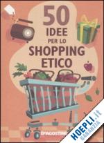 berry sian - 50 idee per lo shopping etico