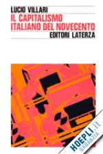 villari lucio - il capitalismo italiano del novecento