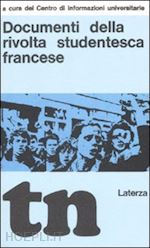 centro di informazioni universitarie (curatore) - documenti della rivolta studentesca francese