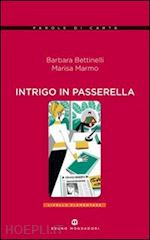 bettinelli-marmo - intrigo in passerella + audio cd