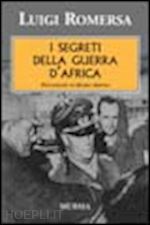 romersa luigi - i segreti della guerra d'africa