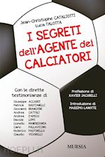 Image of I SEGRETI DELL'AGENTE DEI CALCIATORI