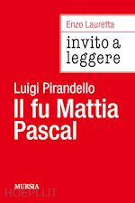 Image of INVITO A LEGGERE «IL FU MATTIA PASCAL» DI LUIGI PIRANDELLO