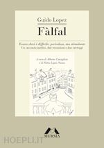 Image of FALFAL. ESSERE EBREI E' DIFFICILE, PERICOLOSO, MA STIMOLANTE.