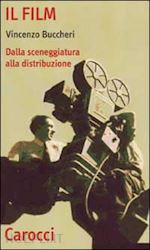 Image of IL FILM . DALLA SCENEGGIATURA ALLA DISTRIBUZIONE