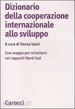 ianni vanna (curatore) - dizionario della cooperazione internazionale allo sviluppo