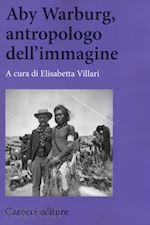 Image of ABY WARBURG, ANTROPOLOGO DELL'IMMAGINE