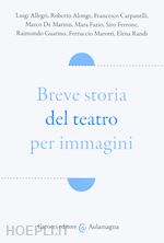 Image of BREVE STORIA DEL TEATRO PER IMMAGINI
