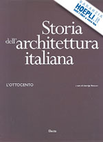 restucci a. (curatore) - storia dell'architettura italiana - l'ottocento