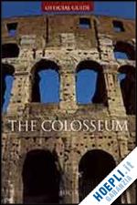 abbondanza letizia; cappelli r. (curatore) - the colosseum  (n.e.)