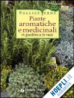 aa.vv. - piante aromatiche e medicinali in giardino e in vaso